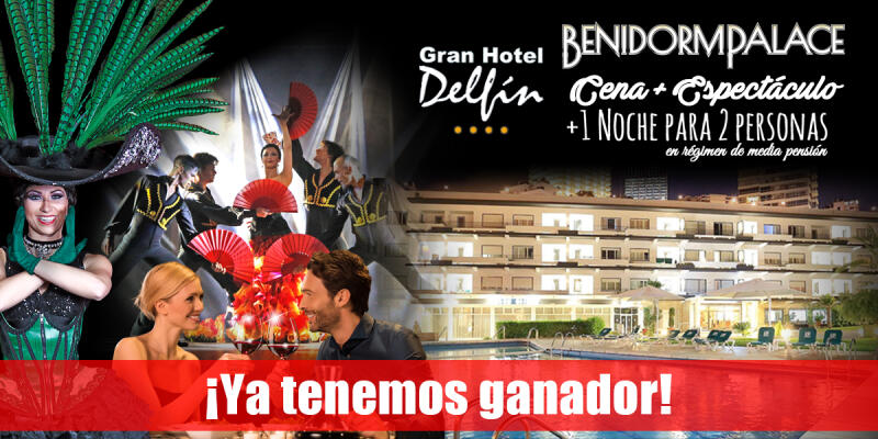 Ganador de Sorteo: Hotel Gran Delfín + Benidorm Palace